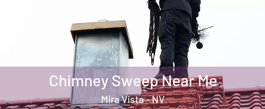 Chimney Sweep Near Me Mira Vista - NV