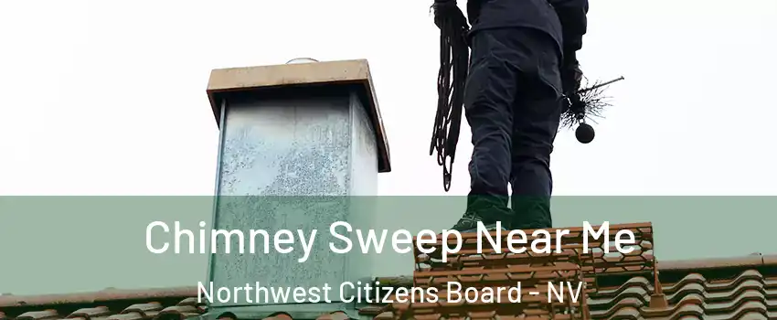 Chimney Sweep Near Me Northwest Citizens Board - NV