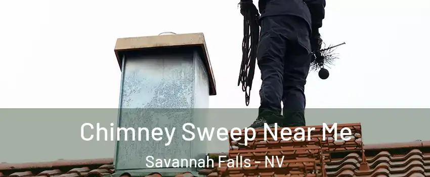 Chimney Sweep Near Me Savannah Falls - NV