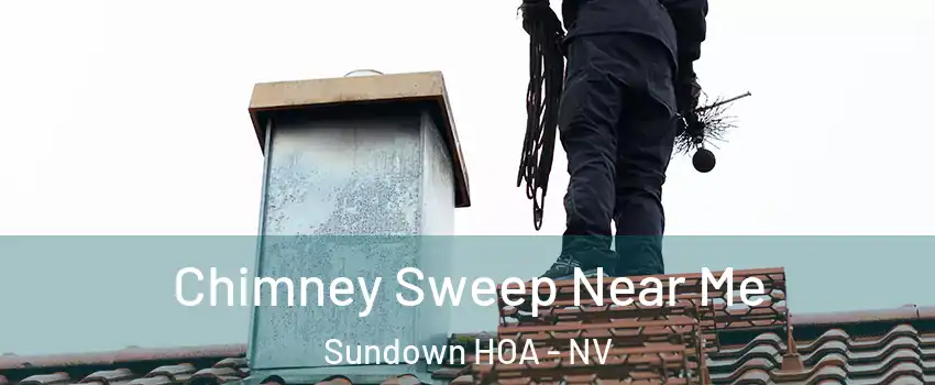 Chimney Sweep Near Me Sundown HOA - NV