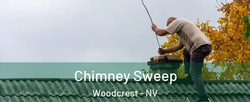 Chimney Sweep Woodcrest - NV