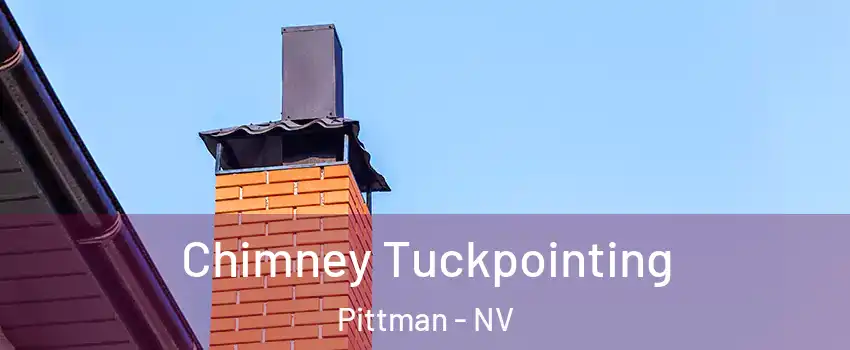 Chimney Tuckpointing Pittman - NV