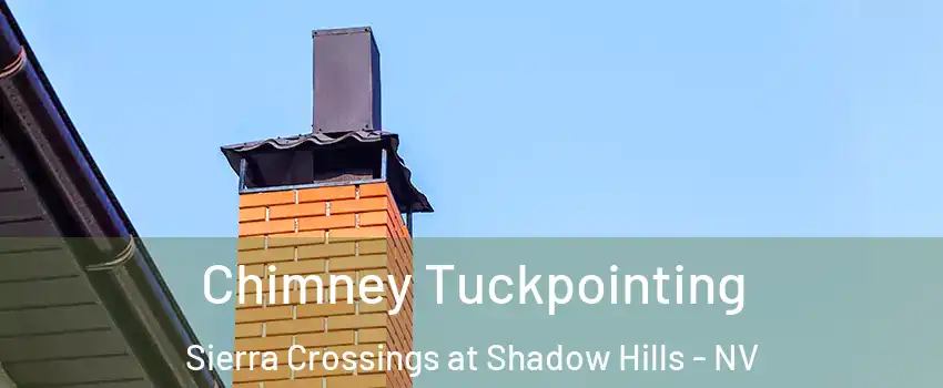 Chimney Tuckpointing Sierra Crossings at Shadow Hills - NV