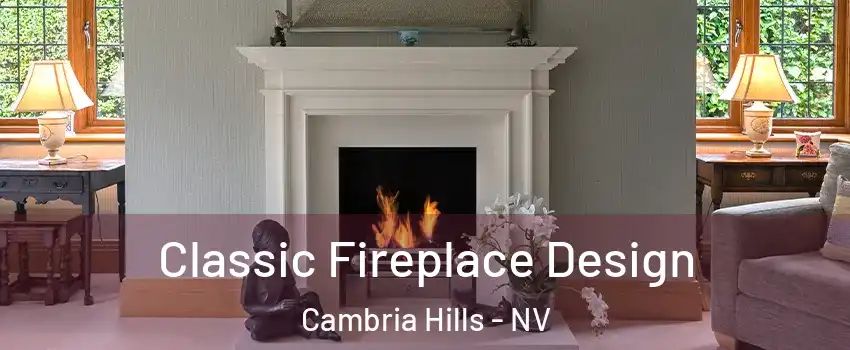 Classic Fireplace Design Cambria Hills - NV