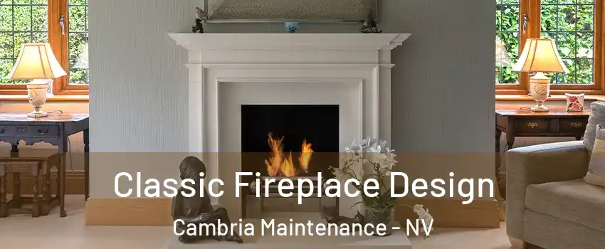 Classic Fireplace Design Cambria Maintenance - NV