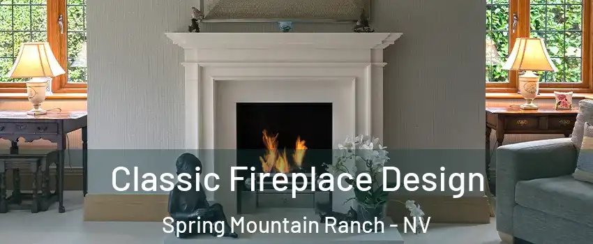 Classic Fireplace Design Spring Mountain Ranch - NV