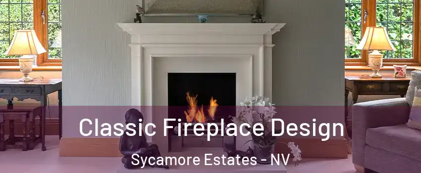 Classic Fireplace Design Sycamore Estates - NV