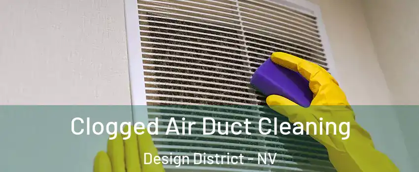 Clogged Air Duct Cleaning Design District - NV