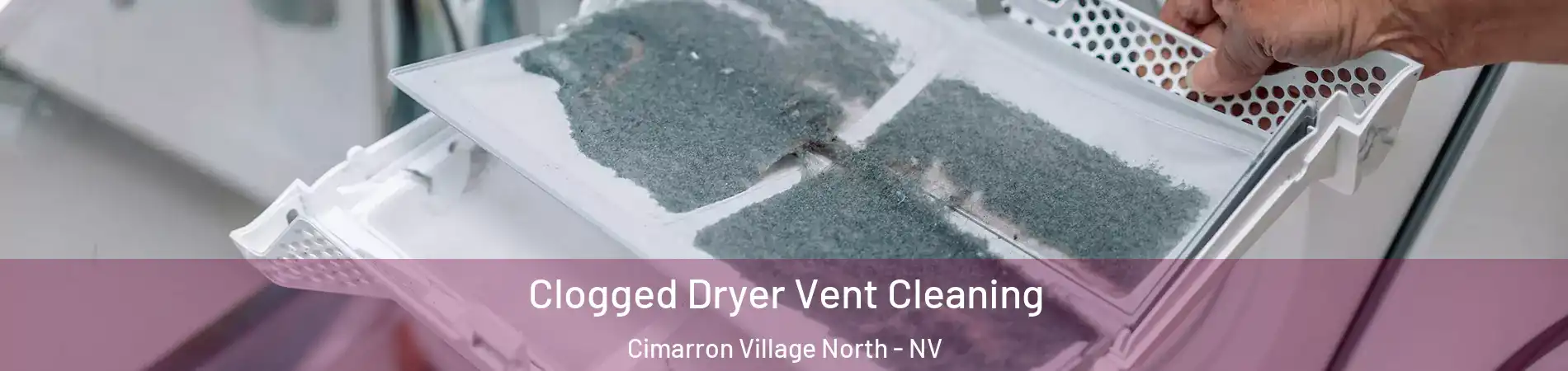 Clogged Dryer Vent Cleaning Cimarron Village North - NV