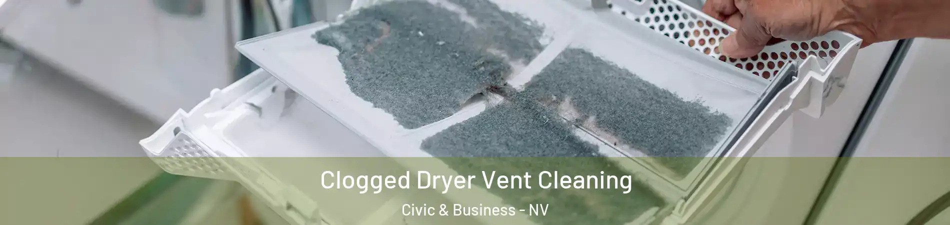 Clogged Dryer Vent Cleaning Civic & Business - NV