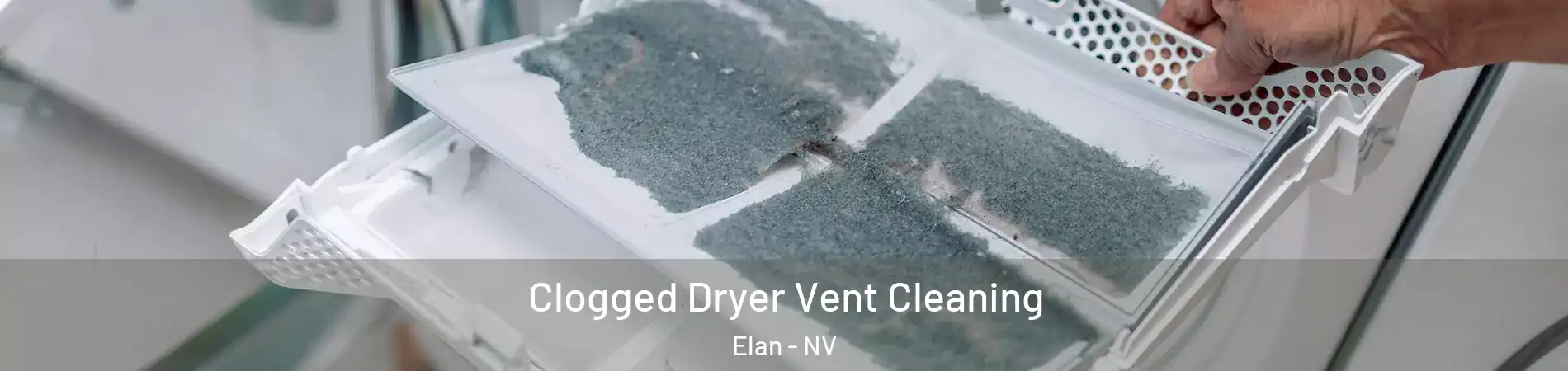 Clogged Dryer Vent Cleaning Elan - NV