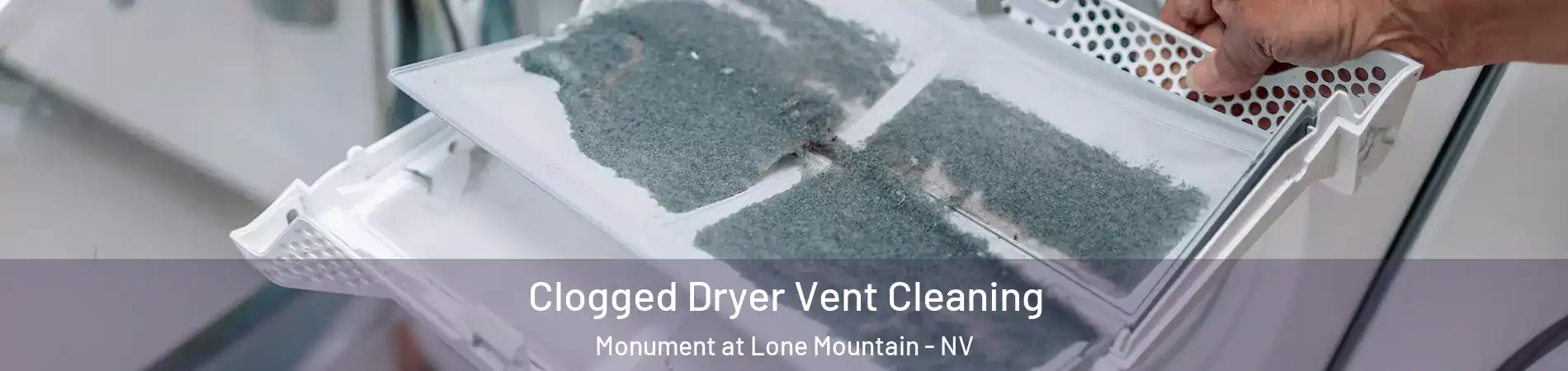 Clogged Dryer Vent Cleaning Monument at Lone Mountain - NV