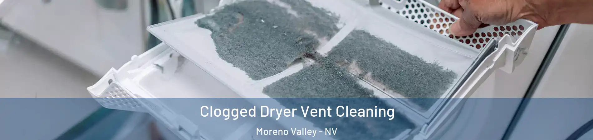 Clogged Dryer Vent Cleaning Moreno Valley - NV