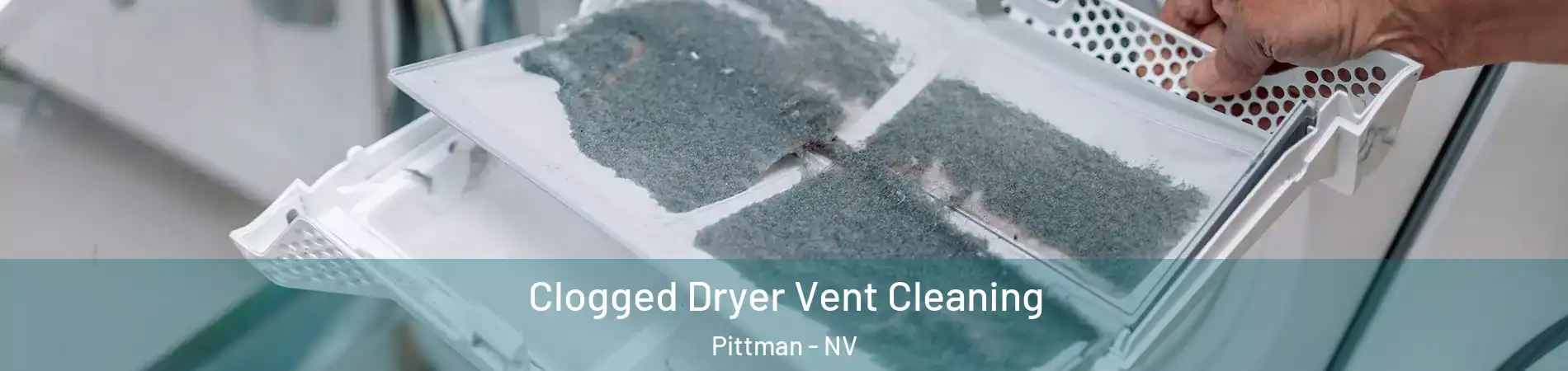 Clogged Dryer Vent Cleaning Pittman - NV
