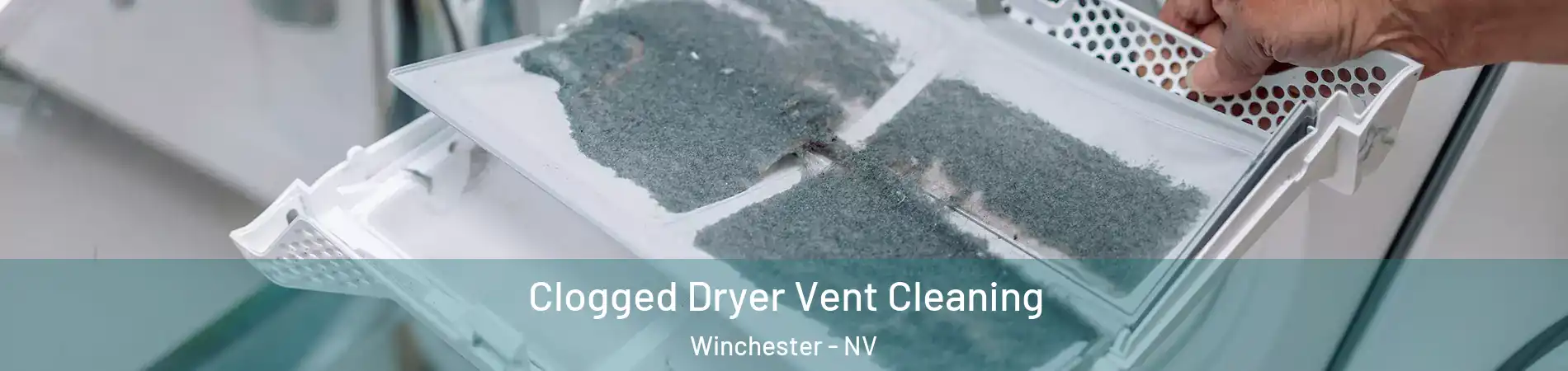 Clogged Dryer Vent Cleaning Winchester - NV