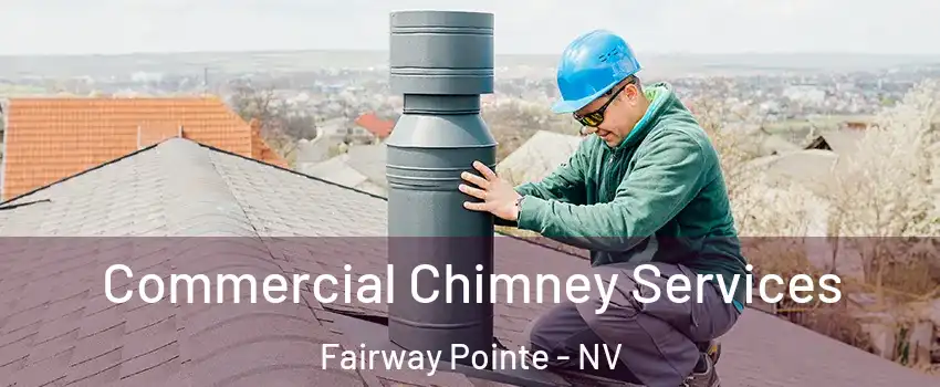 Commercial Chimney Services Fairway Pointe - NV