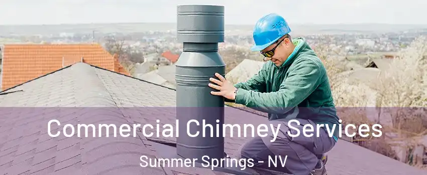 Commercial Chimney Services Summer Springs - NV