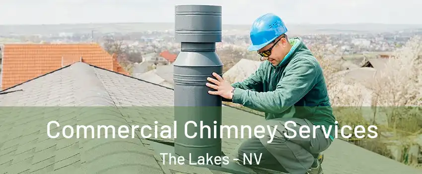 Commercial Chimney Services The Lakes - NV