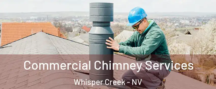 Commercial Chimney Services Whisper Creek - NV