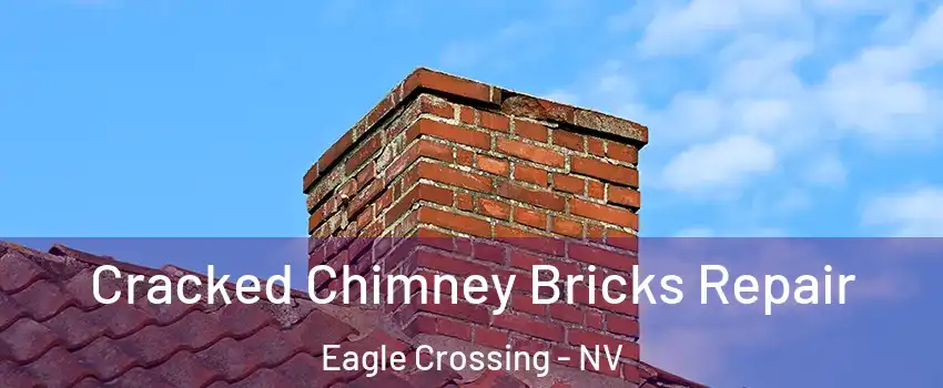 Cracked Chimney Bricks Repair Eagle Crossing - NV