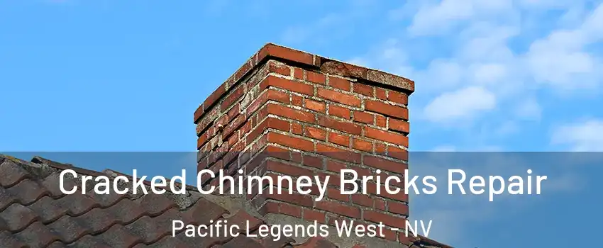 Cracked Chimney Bricks Repair Pacific Legends West - NV