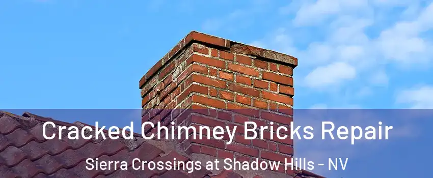 Cracked Chimney Bricks Repair Sierra Crossings at Shadow Hills - NV