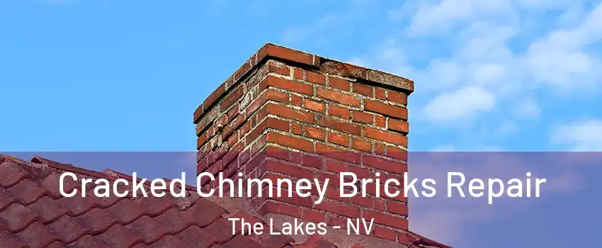 Cracked Chimney Bricks Repair The Lakes - NV