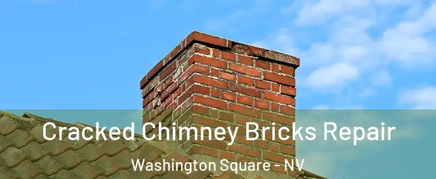 Cracked Chimney Bricks Repair Washington Square - NV