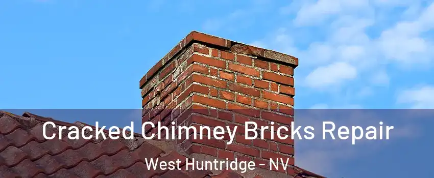 Cracked Chimney Bricks Repair West Huntridge - NV