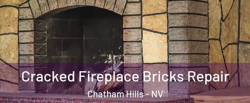 Cracked Fireplace Bricks Repair Chatham Hills - NV