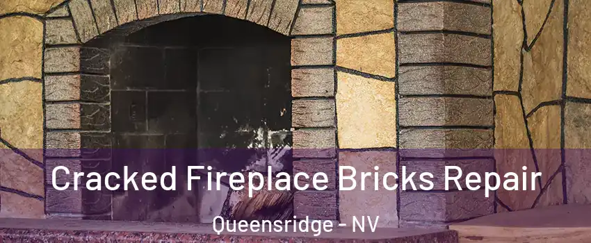 Cracked Fireplace Bricks Repair Queensridge - NV