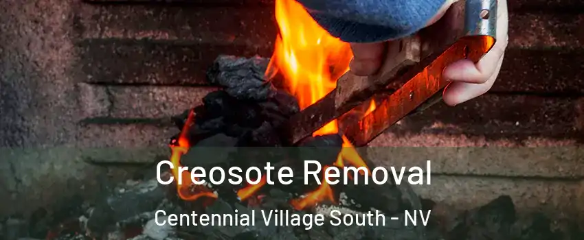 Creosote Removal Centennial Village South - NV
