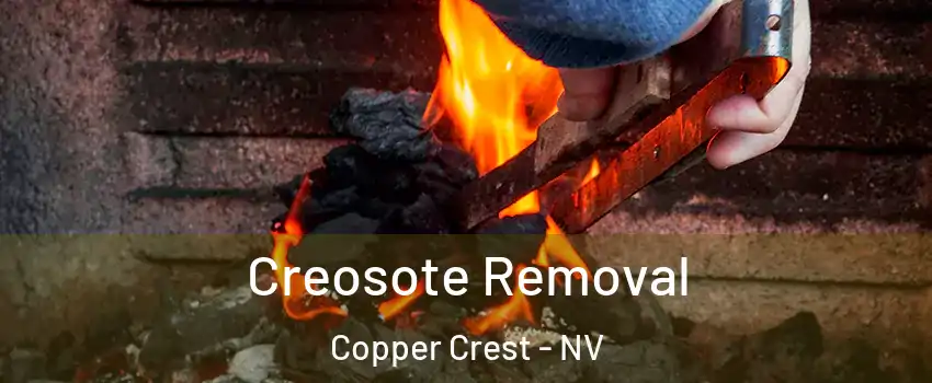 Creosote Removal Copper Crest - NV