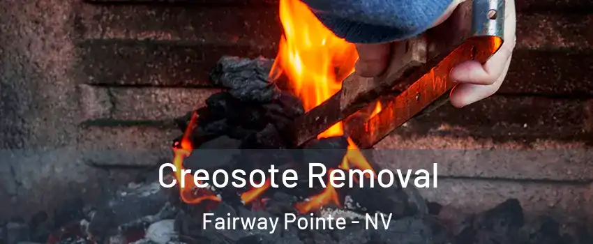 Creosote Removal Fairway Pointe - NV