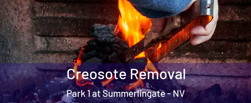 Creosote Removal Park 1 at Summerlingate - NV