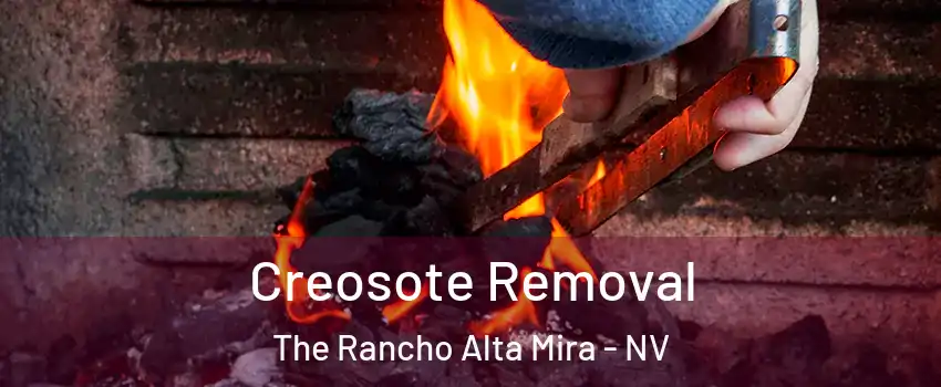 Creosote Removal The Rancho Alta Mira - NV