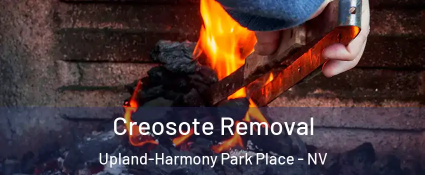Creosote Removal Upland-Harmony Park Place - NV
