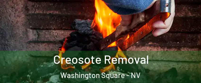 Creosote Removal Washington Square - NV