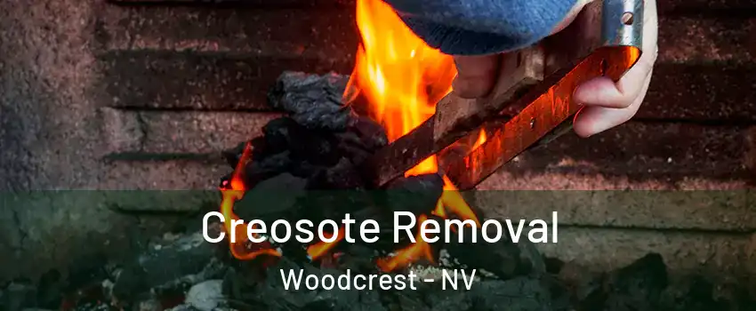Creosote Removal Woodcrest - NV