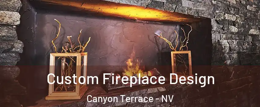 Custom Fireplace Design Canyon Terrace - NV