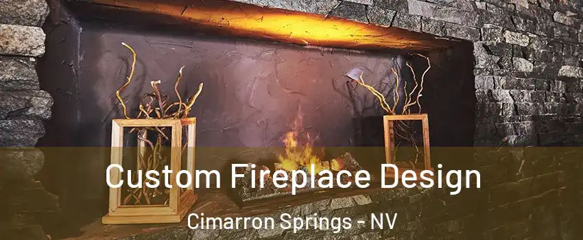 Custom Fireplace Design Cimarron Springs - NV