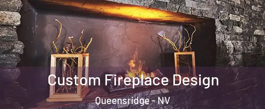 Custom Fireplace Design Queensridge - NV