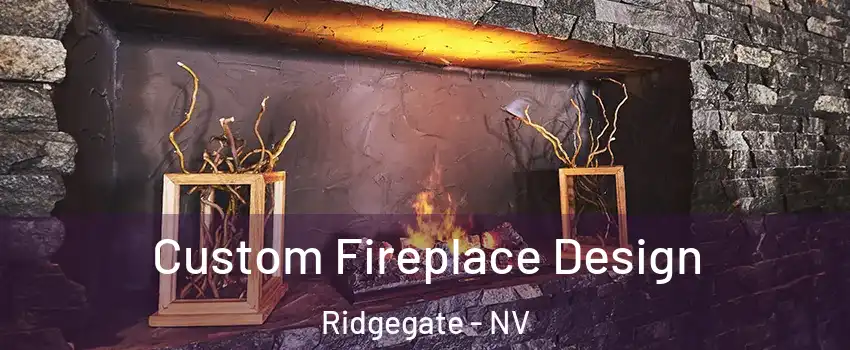 Custom Fireplace Design Ridgegate - NV