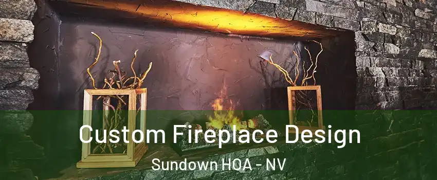 Custom Fireplace Design Sundown HOA - NV