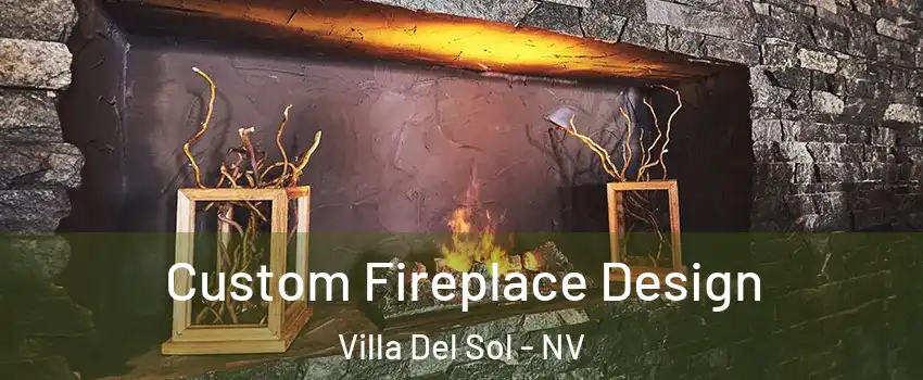Custom Fireplace Design Villa Del Sol - NV