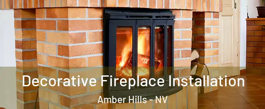 Decorative Fireplace Installation Amber Hills - NV