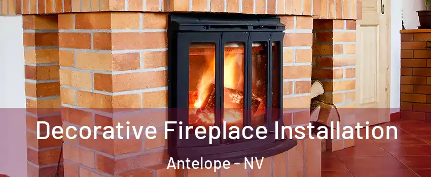 Decorative Fireplace Installation Antelope - NV