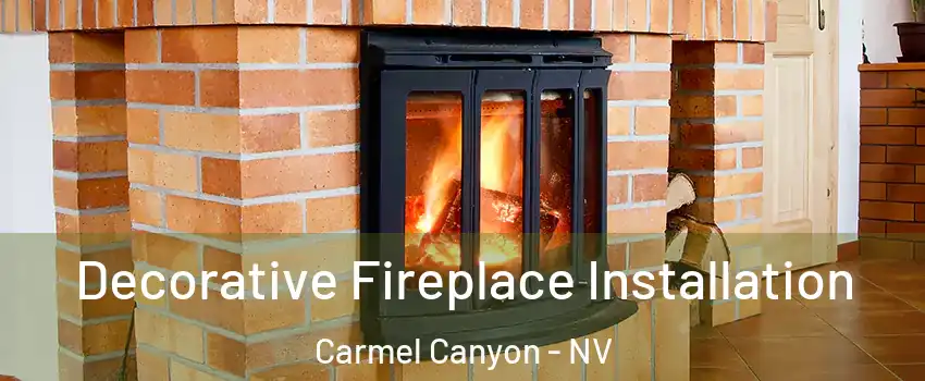 Decorative Fireplace Installation Carmel Canyon - NV