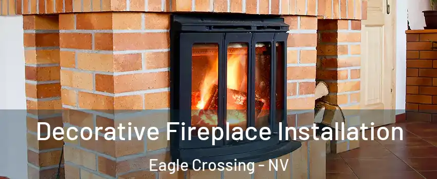 Decorative Fireplace Installation Eagle Crossing - NV