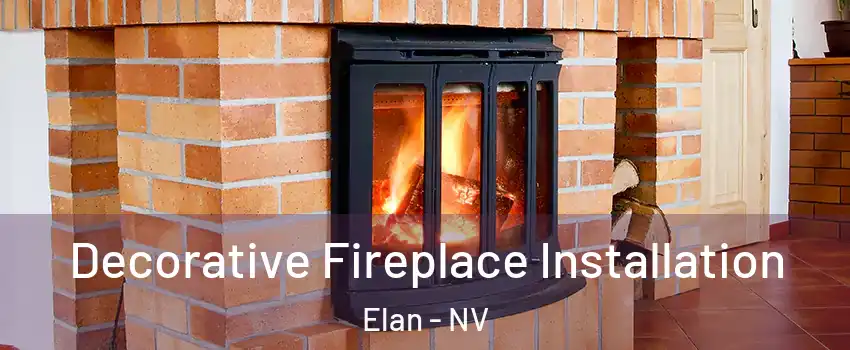 Decorative Fireplace Installation Elan - NV